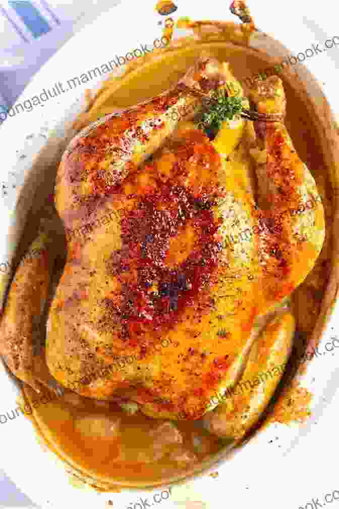 A Whole Roasted Chicken How To Cook Without A Completely Updated And Revised: Recipes And Techniques Every Cook Should Know By Heart: A Cookbook