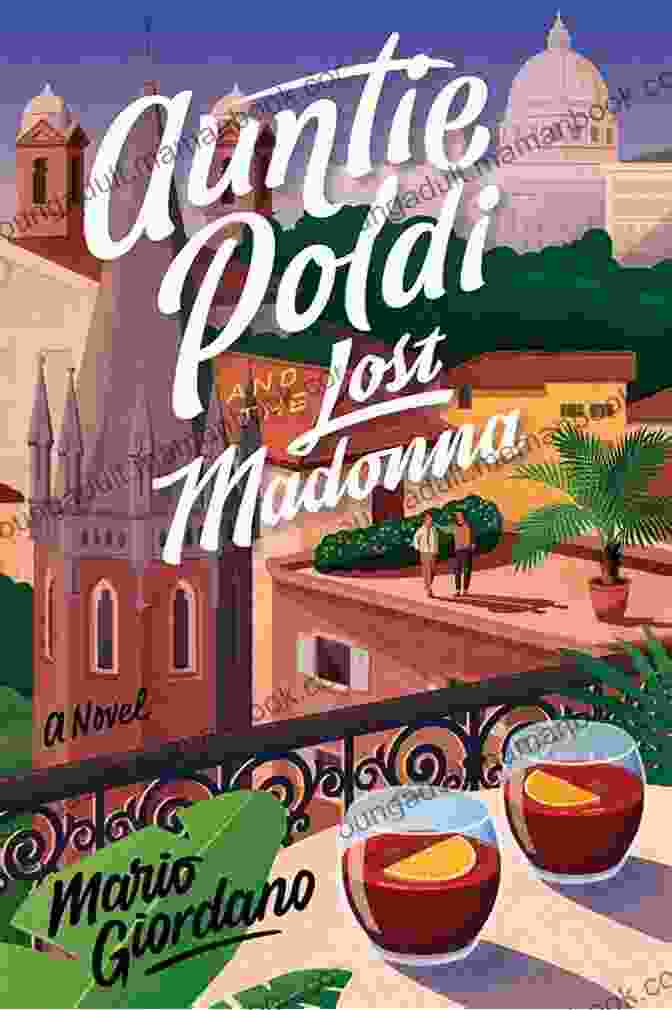 Book Cover Of Auntie Poldi And The Lost Madonna By Mario Giordano Auntie Poldi And The Lost Madonna: A Novel (An Auntie Poldi Adventure)