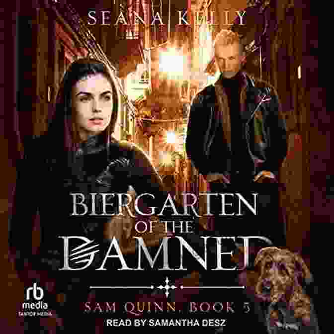Book Cover Of Biergarten Of The Damned By Sam Quinn, Featuring A Group Of People Sitting Around A Table In A Dark And Gloomy Tavern Biergarten Of The Damned (Sam Quinn 5)