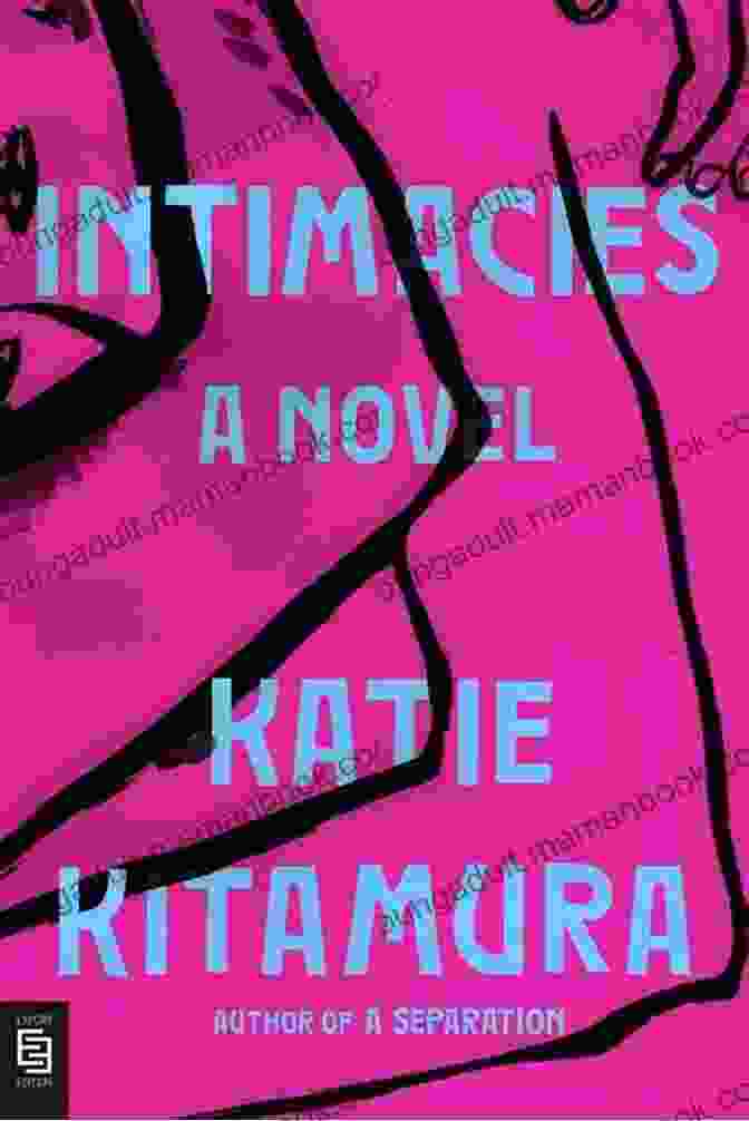 Book Cover Of 'Intimacies' By Katie Kitamura Intimacies: A Novel Katie Kitamura