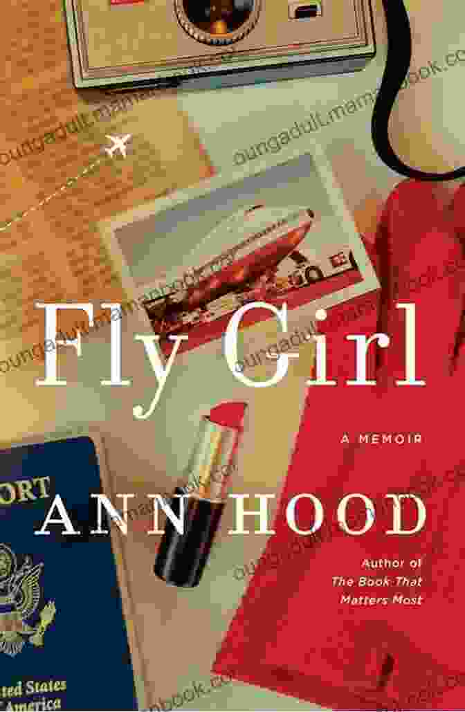 Fly Girl Memoir Book Cover By Ann Hood Featuring A Woman Piloting A Small Plane In The Alaskan Wilderness Fly Girl: A Memoir Ann Hood