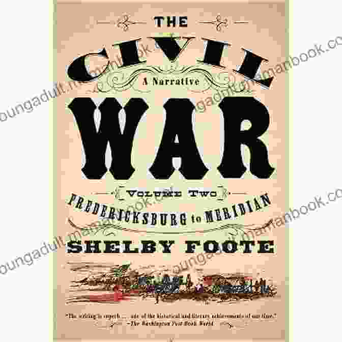 Fredericksburg To Meridian Vintage Civil War Library Building The Civil War: A Narrative: Volume 2: Fredericksburg To Meridian (Vintage Civil War Library)