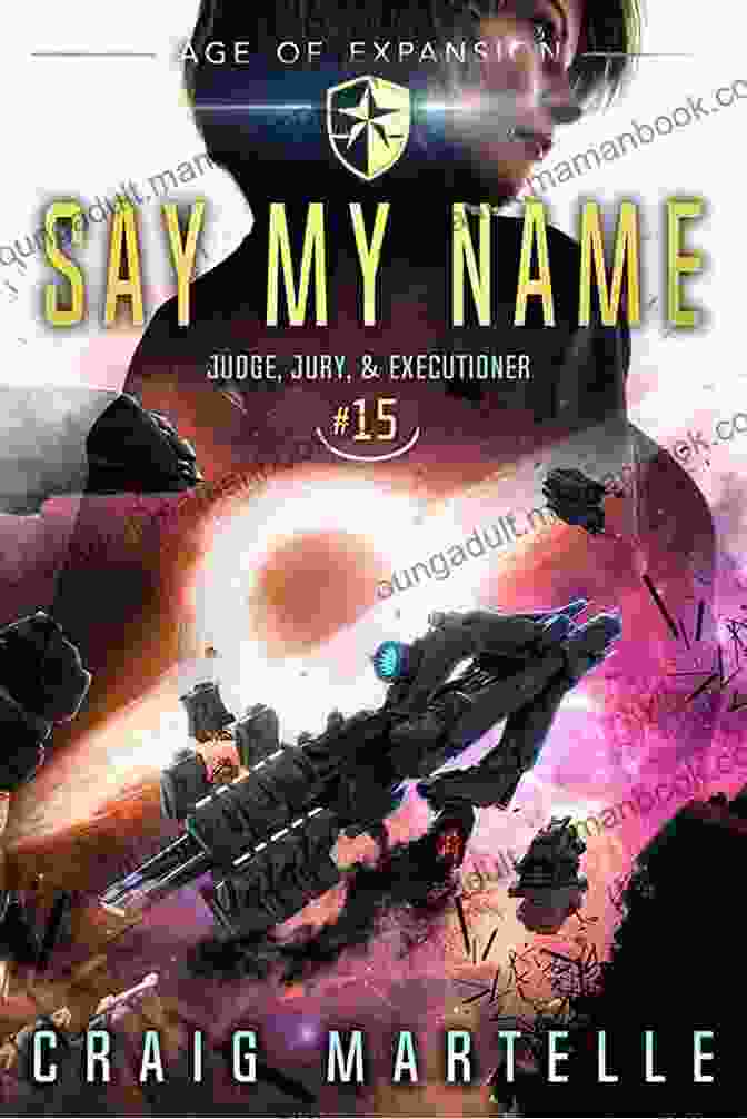 Judge, Jury, And Executioner 15 Book Cover Art Depicting A Futuristic Courtroom Scene In Space Say My Name: A Space Opera Adventure Legal Thriller (Judge Jury Executioner 15)