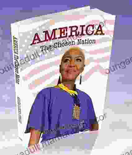 AMERICA : The Chosen Nation Amaka Ojirika Nzeribe