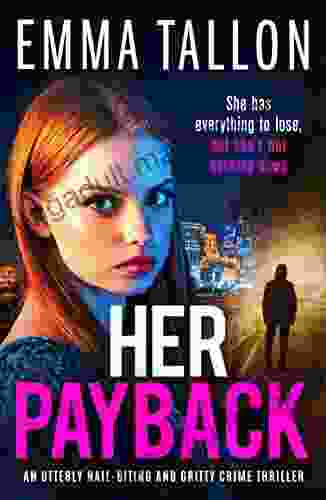Her Payback: An Utterly Nail Biting And Gritty Crime Thriller (The Drew Family 4)