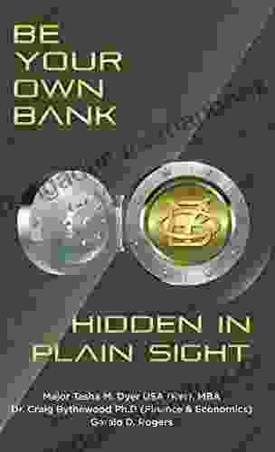 Be Your Own Bank: Hidden In Plain Sight