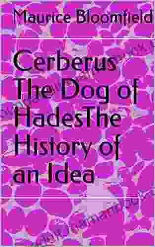Cerberus The Dog Of HadesThe History Of An Idea