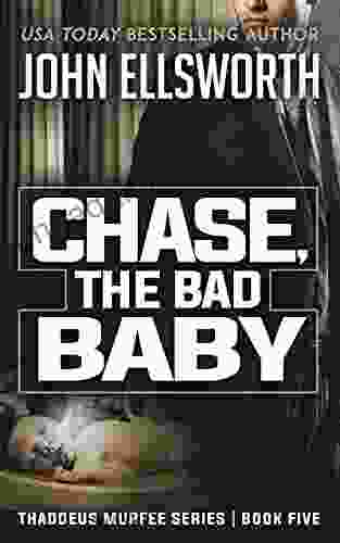 Chase The Bad Baby (Thaddeus Murfee Legal Thriller 4)