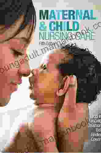 Maternal Child Nursing Care E