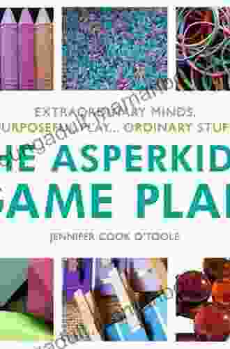The Asperkid S Game Plan: Extraordinary Minds Purposeful Play Ordinary Stuff (20140421)