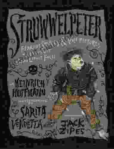 Struwwelpeter: Fearful Stories And Vile Pictures To Instruct Good Little Folks