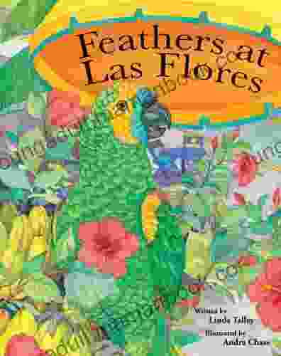 FEATHERS AT LAS FLORES The Gossip Story Children S Picture (Joan S Children S EBooks For Emotional And Cognitive Development)