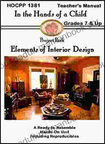 Elements Of Interior Design Curriculum: A Hands On Ready To Assemble Lapbook Unit Study (Lapbook Project Pack 1381)