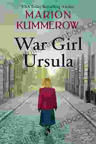 War Girl Ursula: A WWII Historical Fiction Novel Of Resistance (War Girls 1)