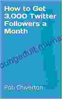 How To Get 3 000 Twitter Followers A Month