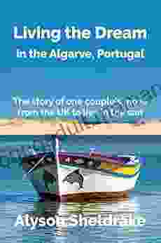 Living The Dream: In The Algarve Portugal (The Algarve Dream 1)