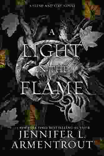 A Light In The Flame: A Flesh And Fire Novel