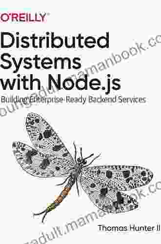 Distributed Systems With Node Js: Building Enterprise Ready Backend Services