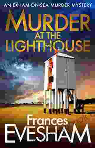Murder At The Lighthouse (The Exham On Sea Murder Mysteries 1)
