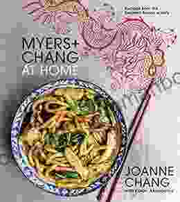 Myers+chang At Home: Recipes From The Beloved Boston Eatery