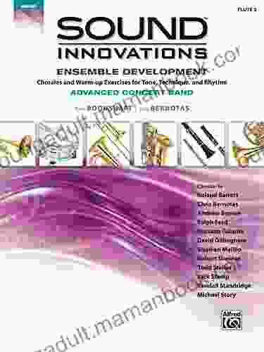Sound Innovations For Concert Band: Ensemble Development For Advanced Concert Band Flute 2: Chorales And Warm Up Exercises For Tone Technique And Rhythm (Flute) (Sound Innovations For Band)