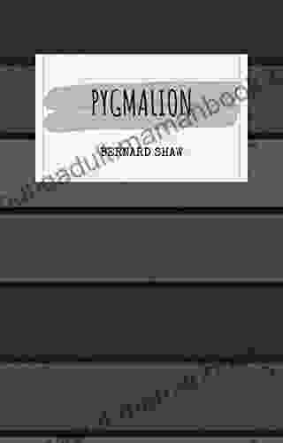 Pygmalion (Annotated) Nancy Revell