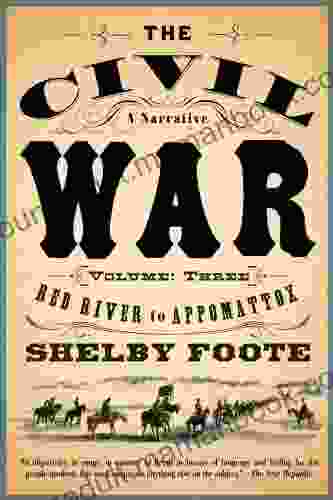 The Civil War: A Narrative: Volume 3: Red River To Appomattox (Vintage Civil War Library)