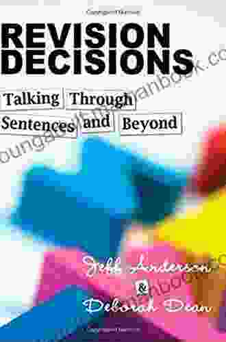 Revision Decisions: Talking Through Sentences And Beyond