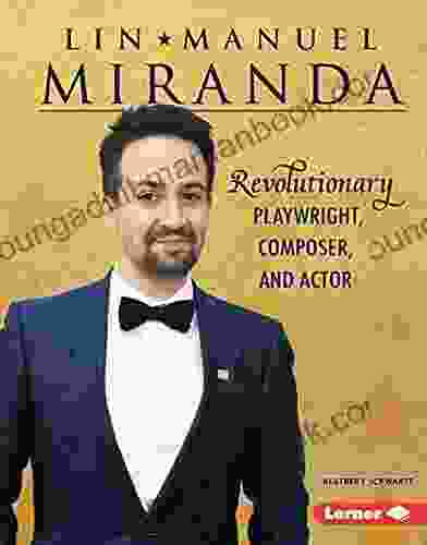 Lin Manuel Miranda: Revolutionary Playwright Composer And Actor (Gateway Biographies)