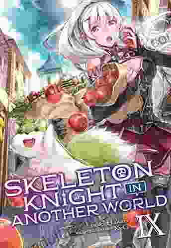 Skeleton Knight In Another World (Light Novel) Vol 9