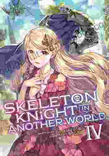 Skeleton Knight In Another World (Light Novel) Vol 4