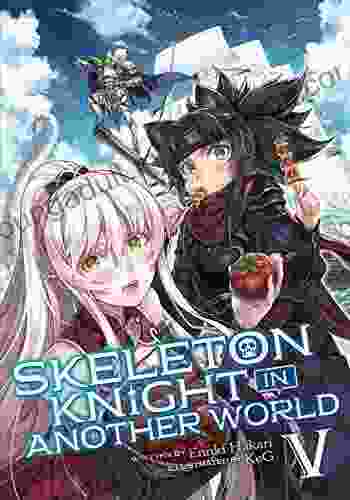 Skeleton Knight In Another World (Light Novel) Vol 5