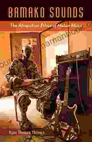 Bamako Sounds: The Afropolitan Ethics Of Malian Music (A Quadrant Book)