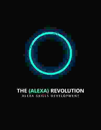 The Alexa Revolution: Alexa Skills Development