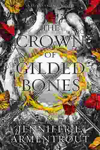 The Crown Of Gilded Bones (Blood And Ash 3)