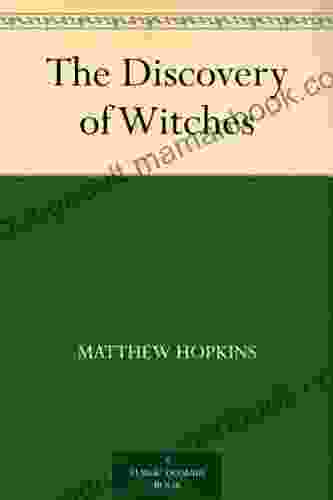 The Discovery Of Witches Matthew Hopkins