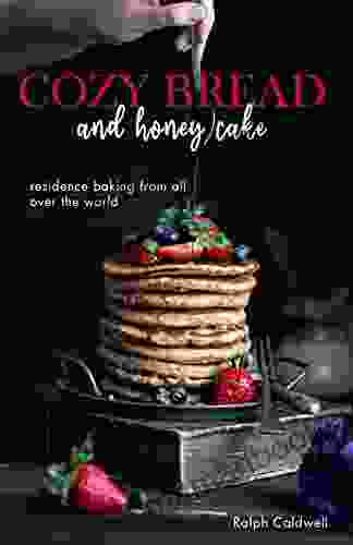 Cozy Bread And Honey Cake: Residence Baking From All Over The World