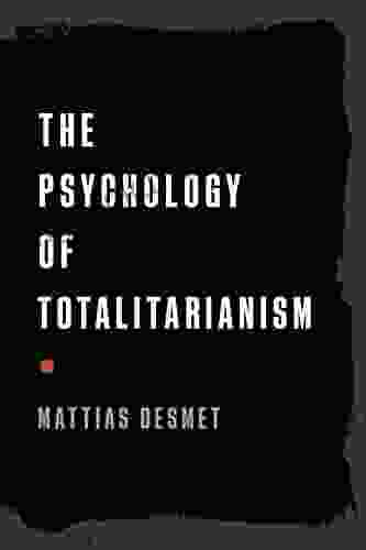 The Psychology Of Totalitarianism