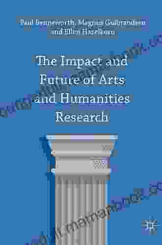 The Impact And Future Of Arts And Humanities Research