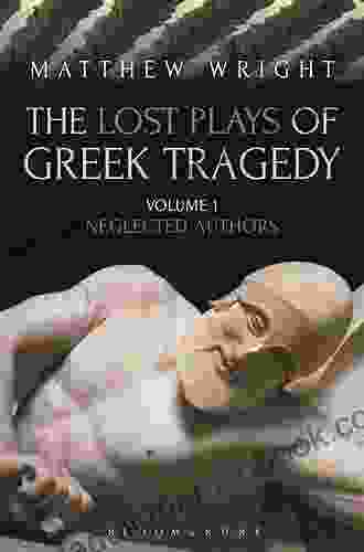 The Lost Plays Of Greek Tragedy (Volume 2): Aeschylus Sophocles And Euripides