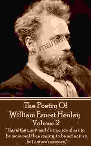The Poetry Of William Ernest Henley Volume 2