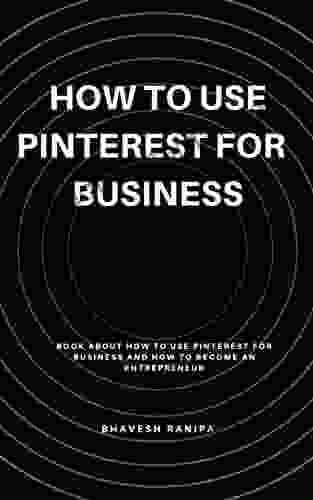 How To Use Pinterest For Business