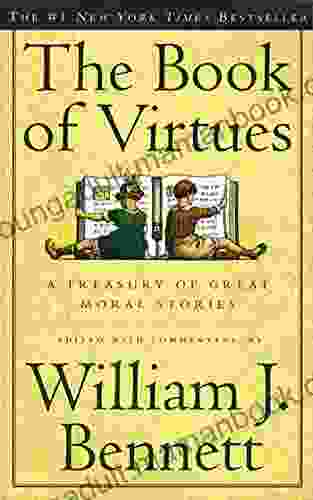 The Of Virtues William J Bennett