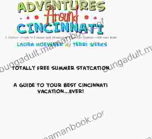 Totally Free Summer Staycation (Adventures Around Cincinnati)