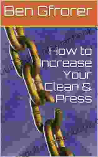 How To Increase Your Clean Press