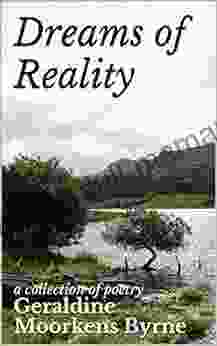 Dreams Of Reality: A Collection Of Poetry