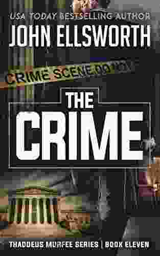 The Crime (Thaddeus Murfee Thrillers 11)