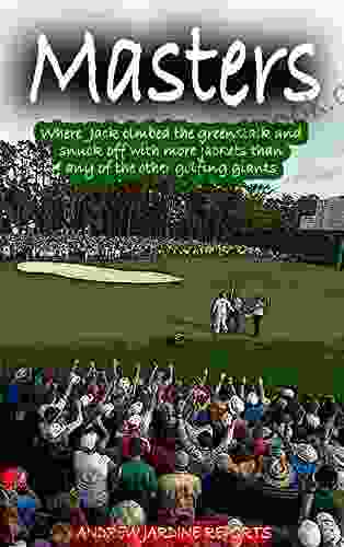 Masters: Where Jack Climbed The Greenstalk And Snuck Off With More Green Jackets Than Any Of The Other Golfing Giants