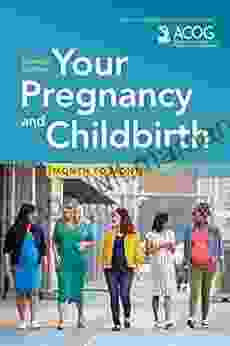 Your Pregnancy And Childbirth: Month To Month
